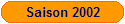 Saison 2002