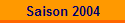 Saison 2004