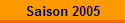 Saison 2005